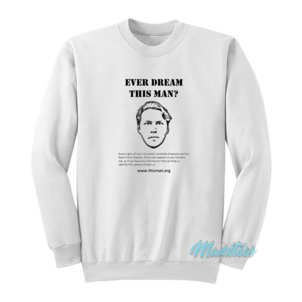 Ever Dream This Man Jerma985 Sweatshirt
