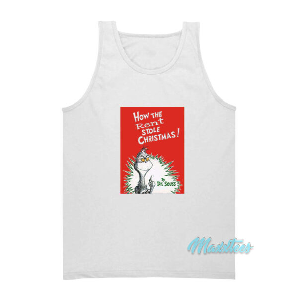 Grinch How The Rent Stole Christmas Tank Top