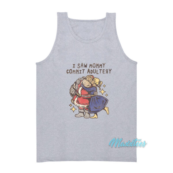 I Saw Mommy Commit Adultery Santa Tank Top