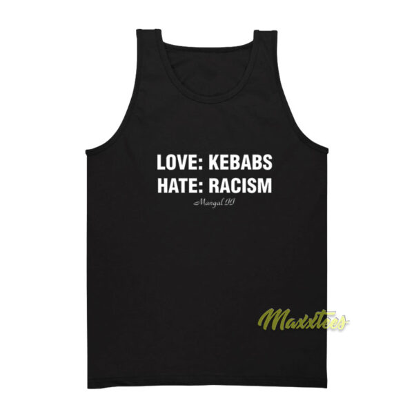 Love Kebabs Hate Racism Mangal Jj Tank Top
