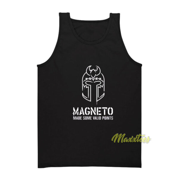 Magneto Made Some Valid Points Tank Top