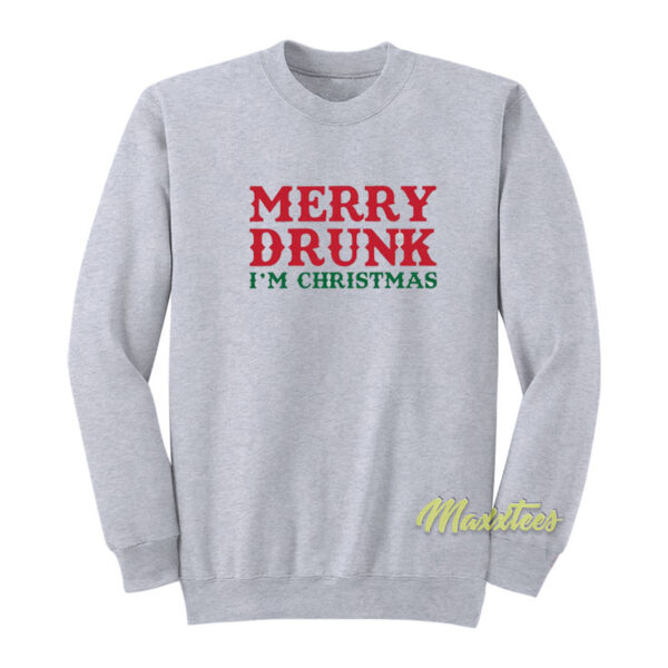 Merry Drunk Im Christmas Sweatshirt