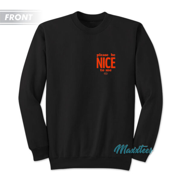 Please Be Nice To Me It's The Law Sweatshirt