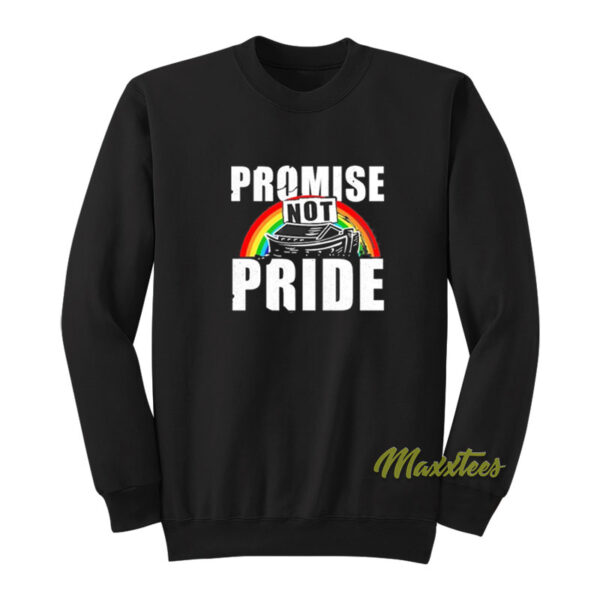 Promise Not Pride Sweatshirt
