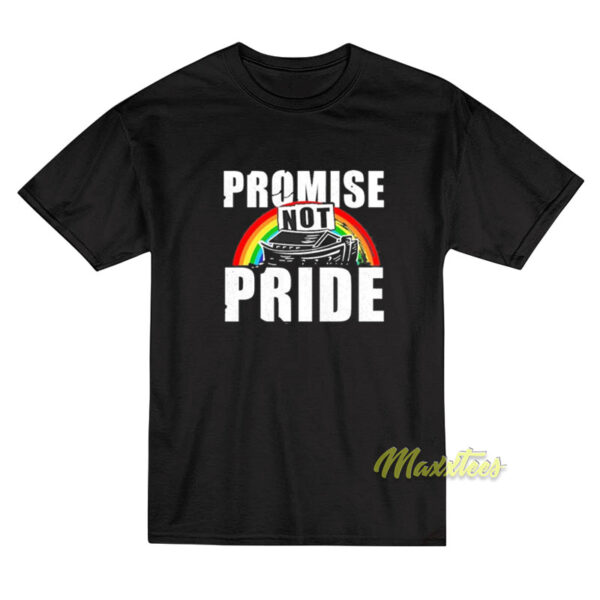 Promise Not Pride T-Shirt