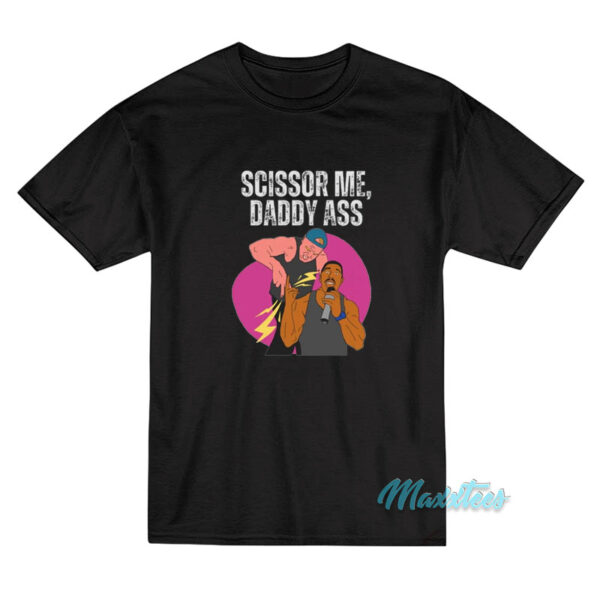 Scissor Me Daddy Ass The Acclaimed T-Shirt
