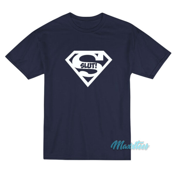 Superslut Superman Slut T-Shirt