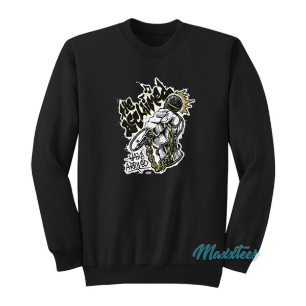The Acclaimed Freestyle Have Arrived Sweatshirt