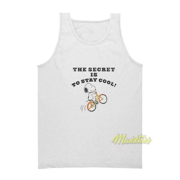 The Secret Is To Stay Cool Tank Top