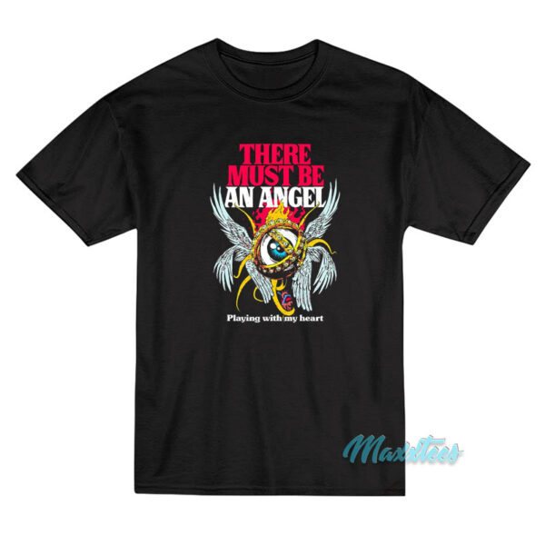 There Must Be An Angel Playing With My Heart T-Shirt