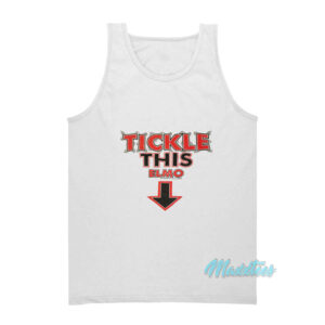 Tickle This Elmo This Is A Parody Tank Top