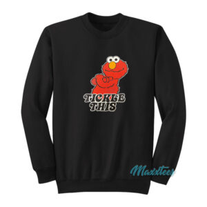 Tickle This Elmo Sweatshirt