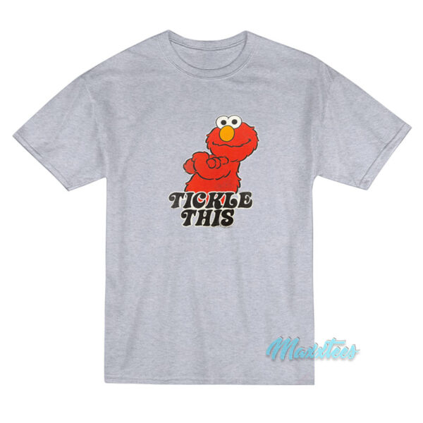 Tickle This Elmo T-Shirt