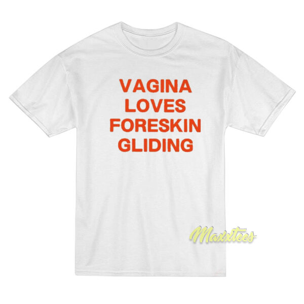 Vagina Lovers Foreskin Gliding T-Shirt
