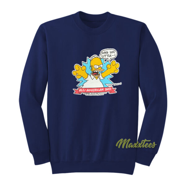 Simpson Why You Little All American Dad Sweatshirt