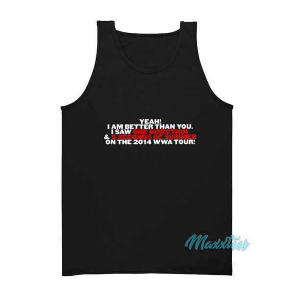 Yeah I Am Better Than You I Saw One Direction Tank Top
