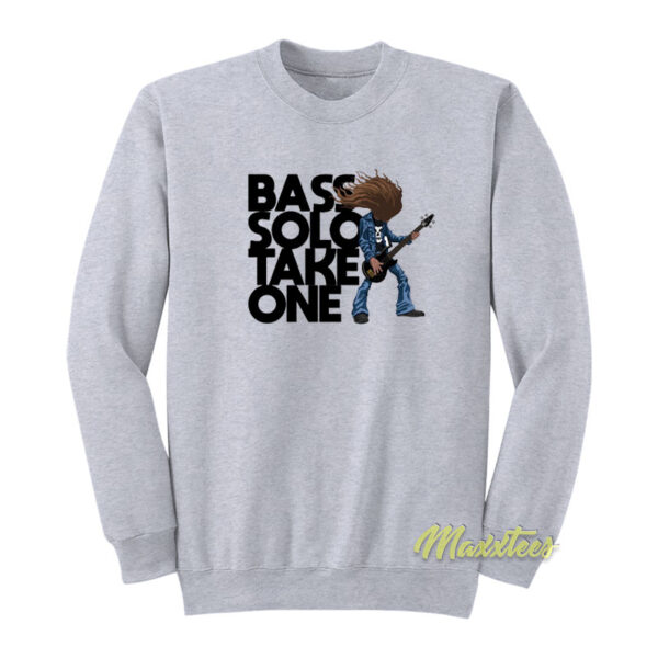Bass Solo Take One Cliff Burton Sweatshirt