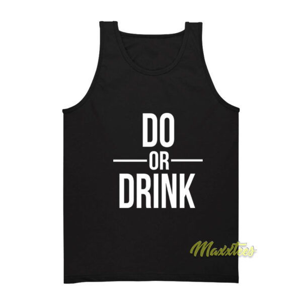 Do or Drink Tank Top