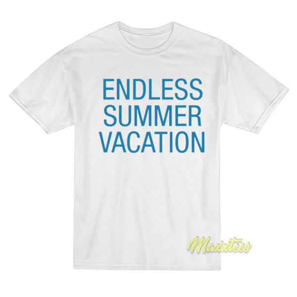 Endless Summer Vacation T-Shirt