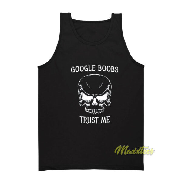 Google Boobs Trust Me Tank Top