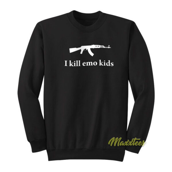 I Kill Emo Kids Sweatshirt