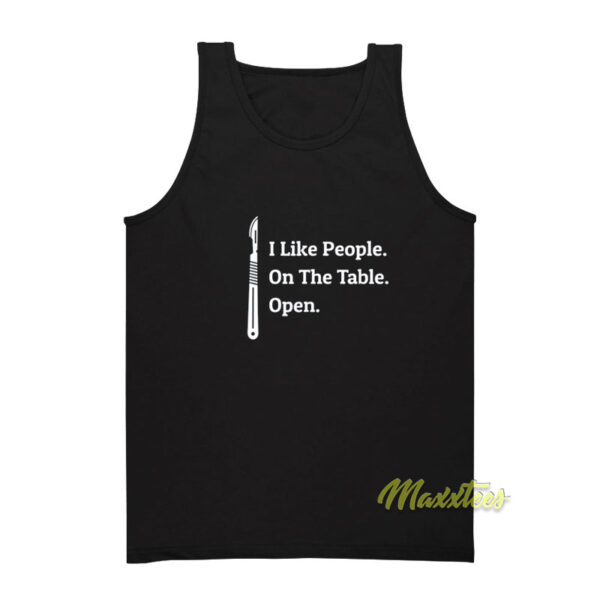I Like People On The Table Open Tank Top