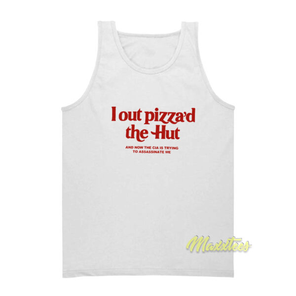 I Out Pizza'd The Hut Tank Top