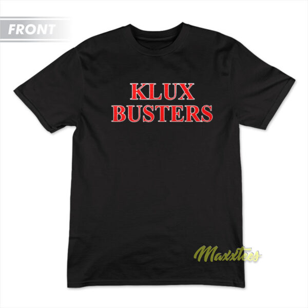 Klux Busters T-Shirt