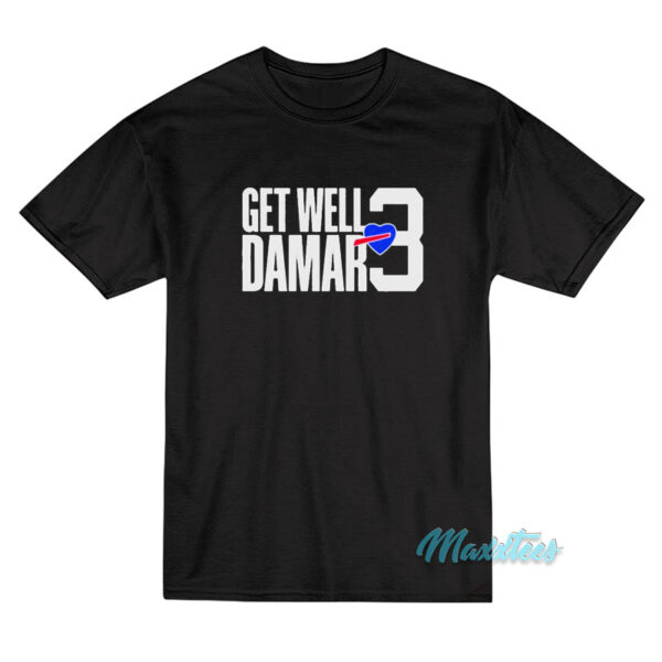 Love For 3 Get Well Damar Hamlin T-Shirt