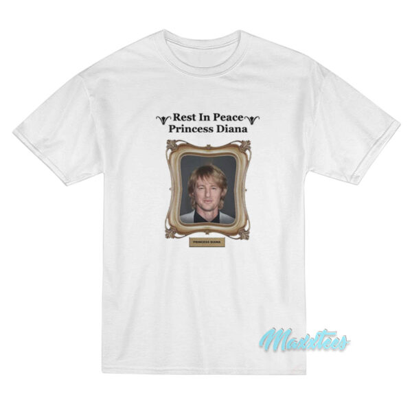 Rip Princess Diana Owen Wilson T-Shirt