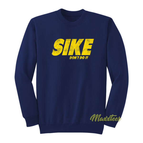 Rodrick Heffley Sike Don't Do It Sweatshirt