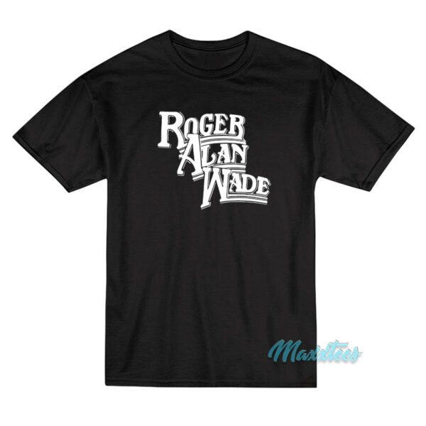 Johnny Knoxville Roger Alan Wade T-Shirt