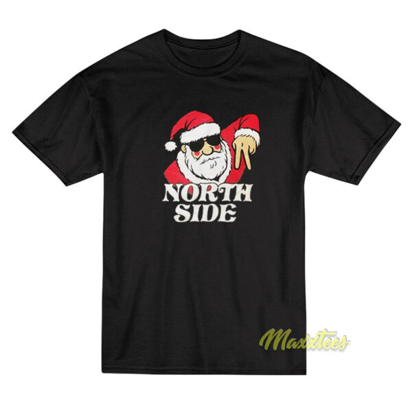 Santa Claus The North Side T-Shirt