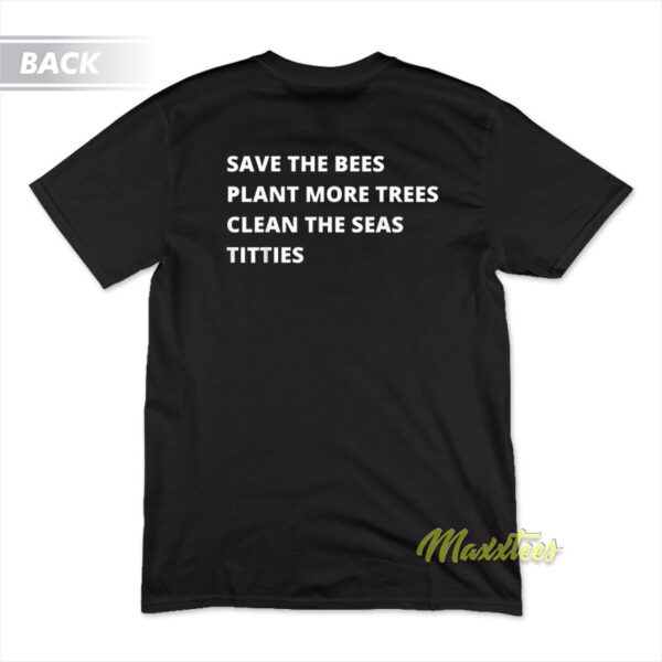 Save The Bees Plant More Trees T-Shirt