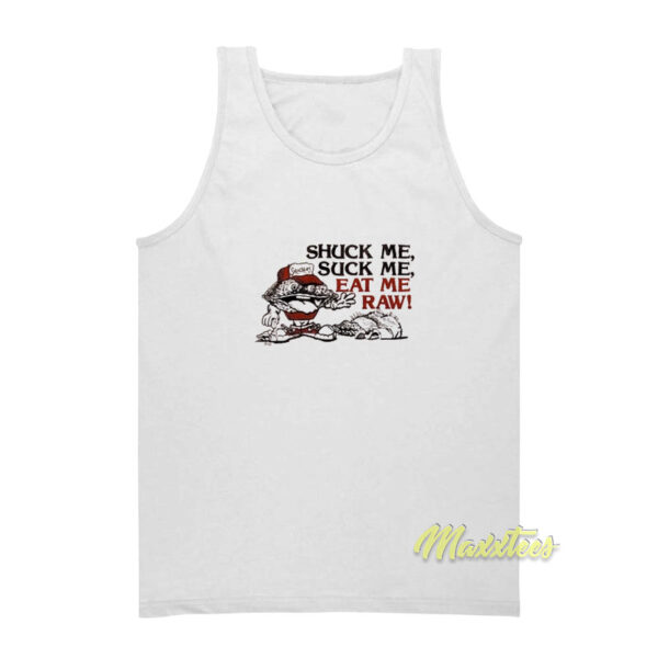 Shuck Me Suck Me Eat Me Raw Oyster Tank Top