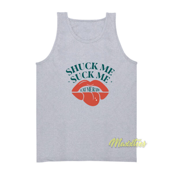 Shuck Me Suck Me Eat Me Raw Oysters Tank Top