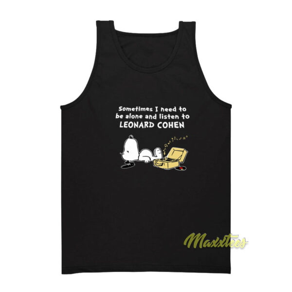Sometimes I Need To Be Alone Leonard Cohen Tank Top