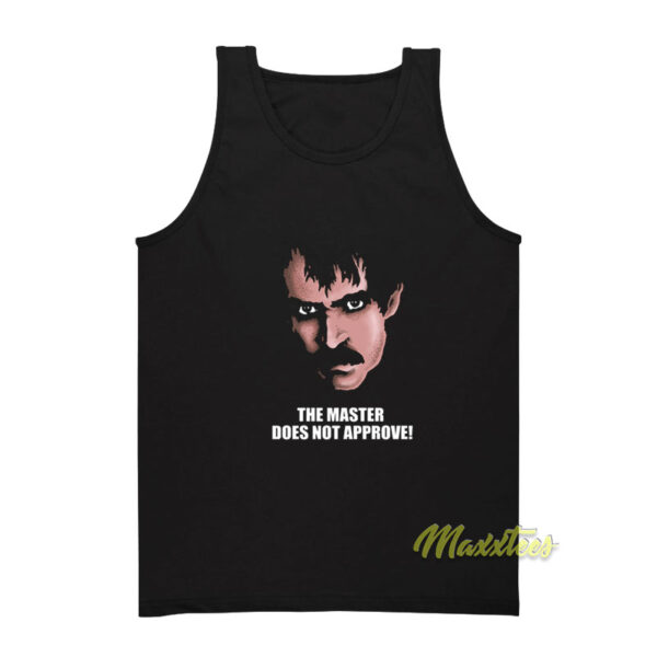 The Master Does Not Approve Tank Top