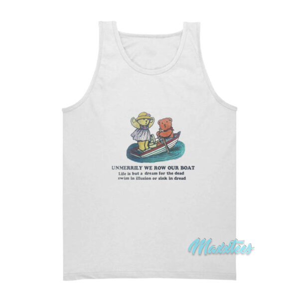 Unmerrily We Row Our Boat Tank Top