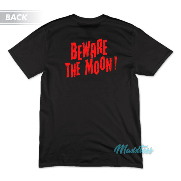 An American Werewolf Beware The Moon T-Shirt