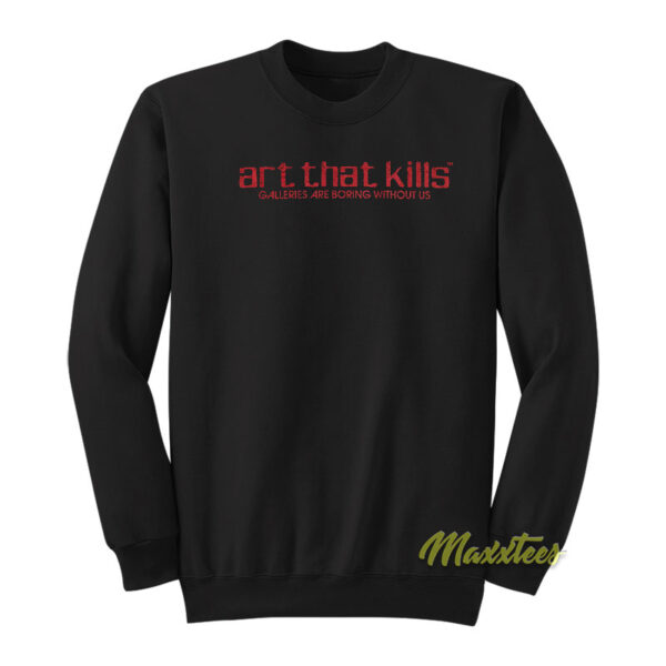 Art That Kills Gallery Are Boxing Without US Sweatshirt