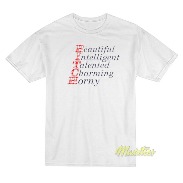 Bitch Beautiful Intelligent Talented T-Shirt