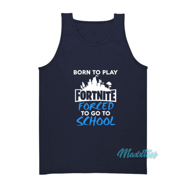 Born To Play Fortnite Tank Top