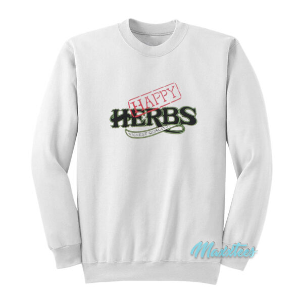 Cheech Marin Happy Herbs Finest Quality Sweatshirt