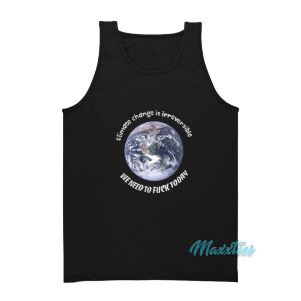 Earth Climate Change Is Irreversible Tank Top
