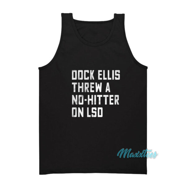 Dock Ellis Threw A No Hitter On Lsd Tank Top
