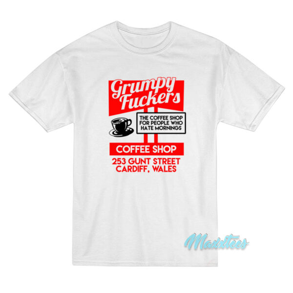 Grumpy Fuckers Coffee Shop T-Shirt