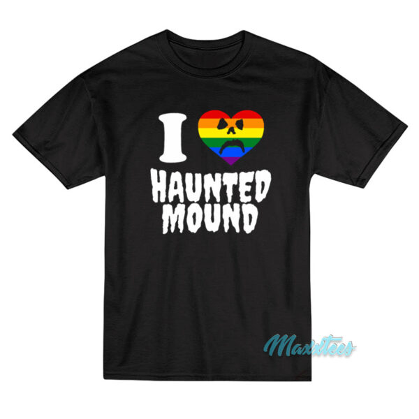I Love Haunted Mound Pride T-Shirt