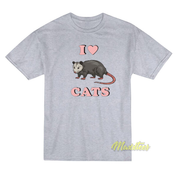I Love My Cat Opossum T-Shirt