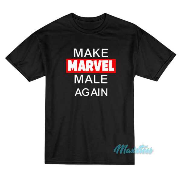 Make Marvel Male Again T-Shirt